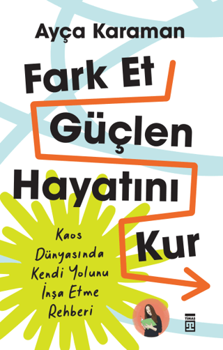 Fark Et, Güçlen, Hayatını Kur - Timaş Yayınları Kitap