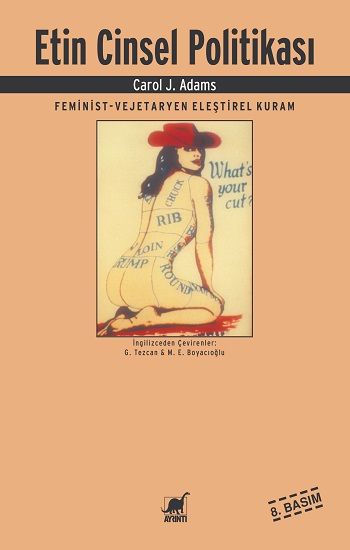 Etin Cinsel Politikası – Carol J. Adams – Ayrıntı Yayınları – kitap kapağı