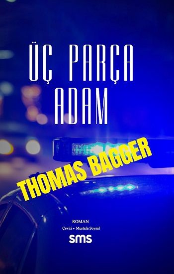 Üç Parça Adam – Thomas Bagger – Sms Yayınları – kitap kapağı