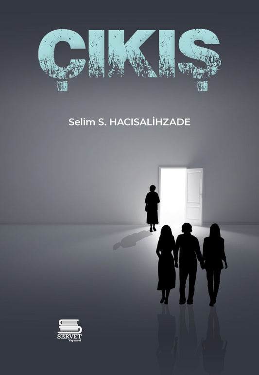Çıkış – Selim S. Hacısalihzade – Servet Yayınevi – kitap kapağı