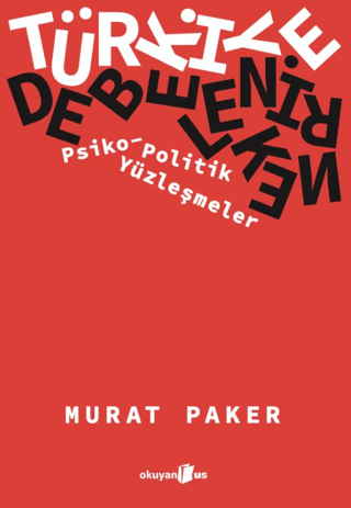 Türkiye Debelenirken - Okuyan Us Yayın Kitap