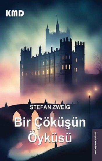 Bir Çöküşün Öyküsü – Stefan Zweig – KMD Yayınları – kitap kapağı