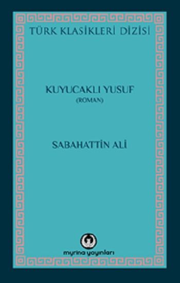 Kuyucaklı Yusuf – Sabahattin Ali – Myrina Yayınları – kitap kapağı