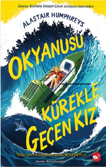 Okyanusu Kürekle Geçen Kız - Beyaz Balina Yayınları Kitap