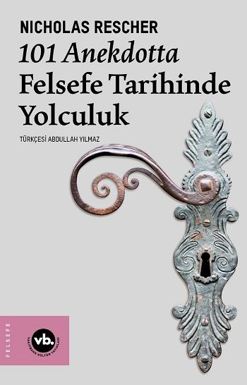 101 Anekdotta Felsefe Tarihinde Yolculuk – Nicholas Rescher – Vakıfbank Kültür Yayınları – kitap kapağı