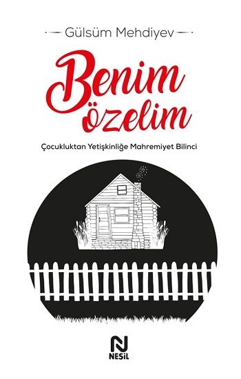 Benim Özelim – Gülsüm Mehdiyev – Nesil Yayınları – kitap kapağı