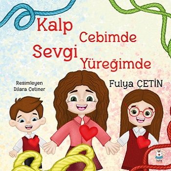 Kalp Cebimde Sevgi Yüreğimde - Luna Çocuk Yayınları Kitap