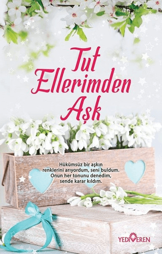 Tut Ellerimden Aşk - Yediveren Yayınları Kitap