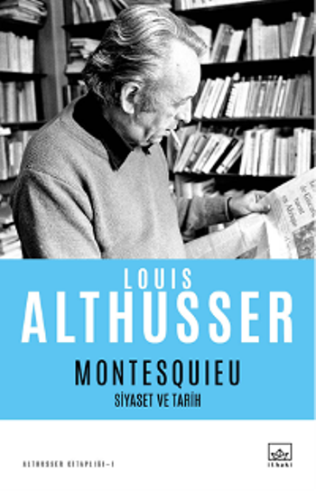Montesquieu – Siyaset ve Tarih – Louis Althusser – İthaki Yayınları – kitap kapağı