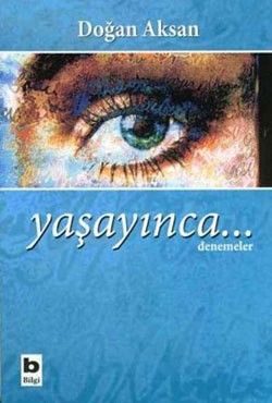 Yaşayınca... - Bilgi Yayınevi Kitap