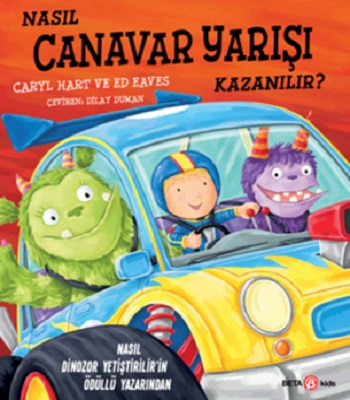 Nasıl Canavar Yarışı Kazanılır? - Beta Kids Kitap