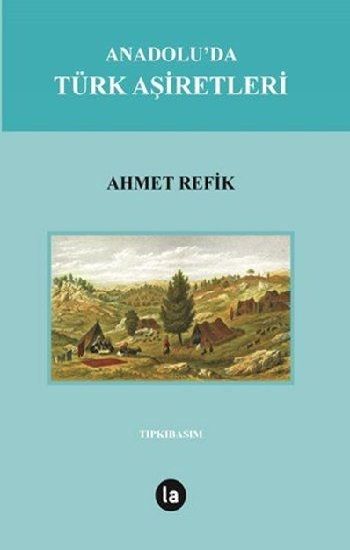 Anadolu'da Türk Aşiretleri - La Kitap Yayınları Kitap
