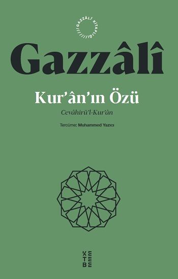 Kur’an’ın Özü – İmam Gazzali – Ketebe Yayınları – kitap kapağı