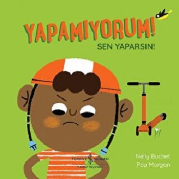Yapamıyorum! Sen Yaparsın! – Nelly Buchet – İş Bankası Kültür Yayınları – kitap kapağı