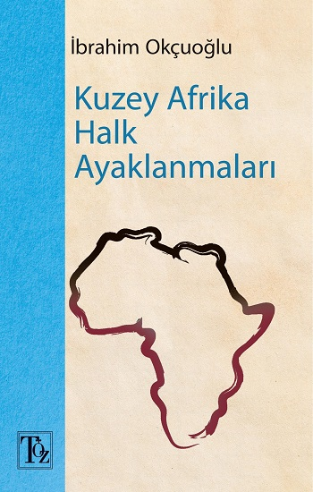 Kuzey Afrika Halk Ayaklanmaları - Töz Yayınları Kitap