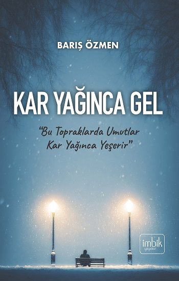 Kar Yağınca Gel - İmbik Yayınları Kitap