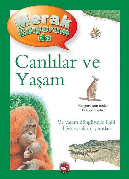Canlılar ve Yaşam - Merak Ediyorum da – Belinda Weber – Beyaz Balina Yayınları – kitap kapağı