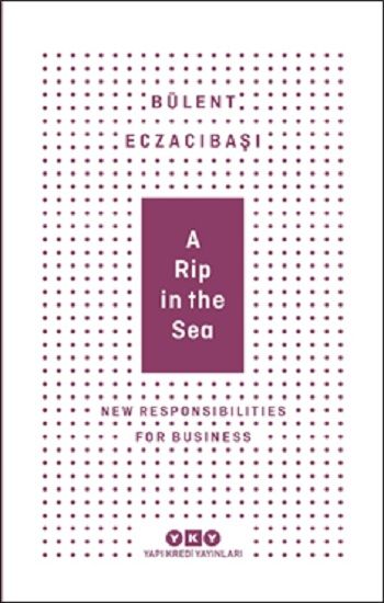 A Rip In The Sea - New Responsibilities For Business - Yapı Kredi Yayınları Kitap