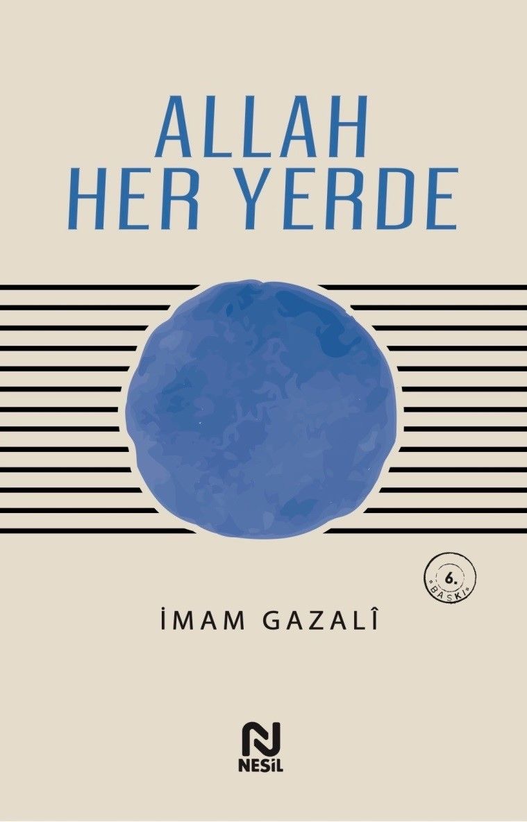 Allah Her Yerde – İmam Gazali – Nesil Yayınları – kitap kapağı