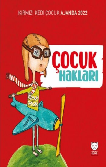 2022 Kırmızı Kedi Çocuk Ajanda - Çocuk Hakları – Kırmızı Kedi Yayınevi Kolektif – Kırmızı Kedi Yayınevi – kitap kapağı