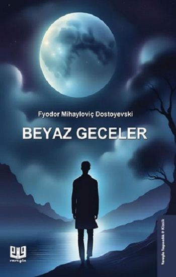 Beyaz Geceler – Fyodor Mihayloviç Dostoyevski – Vaveyla Yayıncılık – kitap kapağı