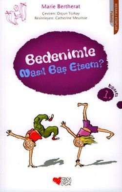 Bedenimle Nasıl Baş Etsem? - Can Çocuk Yayınları Kitap
