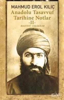 Anadolu Tasavvuf Tarihine Notlar II - Sufi Kitap Kitap