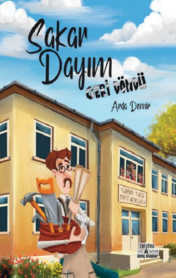 Sakar Dayım Geri Döndü - Smirna Yayınları Kitap