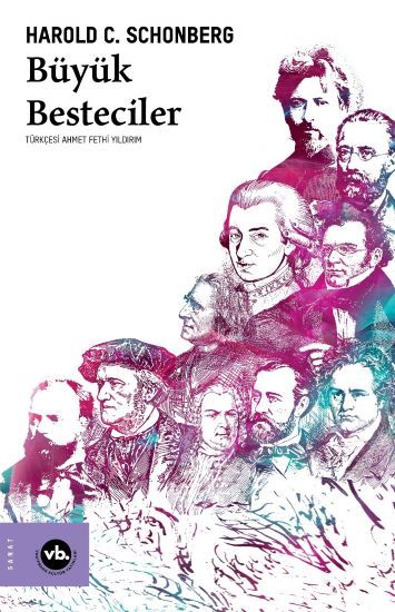 Büyük Besteciler – Harold C. Schonberg – Vakıfbank Kültür Yayınları – kitap kapağı