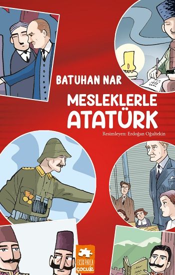Mesleklerle Atatürk - Eksik Parça Yayınları Kitap