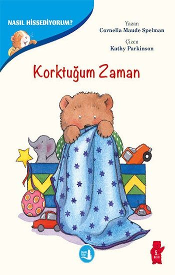 Duygularımızla Baş Etmenin Yolları - Nasıl Hissediyorum? Korktuğum Zaman – Cornelia Maude Spelman – Büyülü Fener
