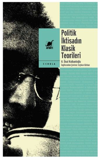 Politik İktisadın Klasik Teorileri Korkut Boratav’ın Sunuşuyla – Hasan Ünal Nalbantoğlu – Ayrıntı Yayınları – kitap