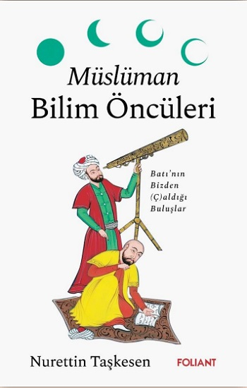 Müslüman Bilim Öncüleri - Foliant Yayınları Kitap