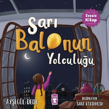 Sarı Balonun Yolculuğu - Timaş Çocuk Kitap