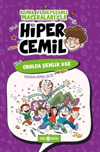 Hiper Cemil 4 - Okulda Şenlik Var - Genç Hayat Kitap