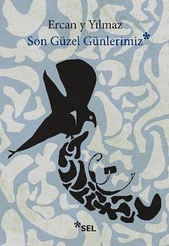 Son Güzel Günlerimiz - Sel Yayıncılık Kitap