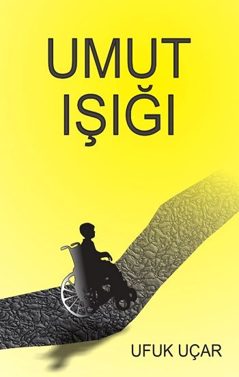 Umut Işığı – Ufuk Uçar – Luna Yayınları – kitap kapağı