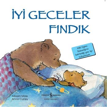 İyi Geceler Fındık - İlk Okuma Kitaplarım – Miriam Moss – İş Bankası Kültür Yayınları – kitap kapağı