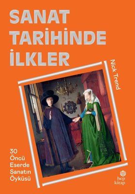 Sanat Tarihinde İlkler (Ciltli) - Hep Kitap Kitap
