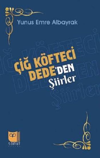 Çiğ Köfteci Dede’den Şiirler - Somut Yayınları Kitap
