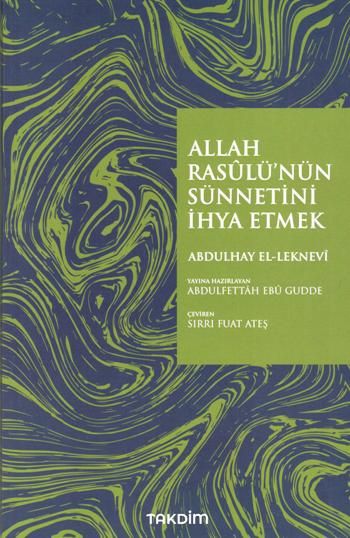 Allah Rasulü'nün Sünnetini İhya Etmek - Takdim Kitap Kitap