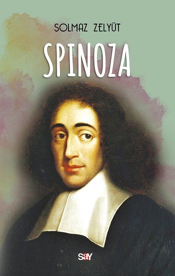 Spinoza – Solmaz Zelyut – Say Yayınları – kitap kapağı