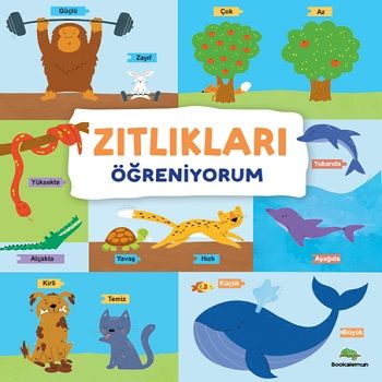 Zıtlıkları Öğreniyorum – Kolektif – Bookalemun Yayınevi – kitap kapağı
