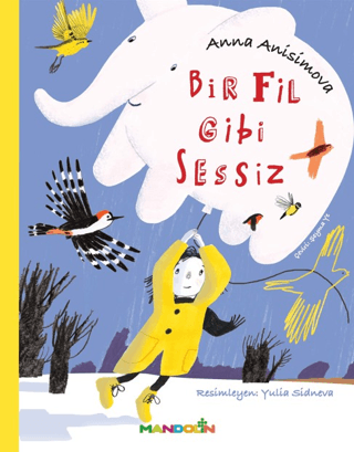 Bir Fil Gibi Sessiz - Mandolin Yayınları Kitap
