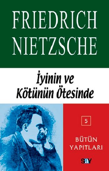 İyinin ve Kötünün Ötesinde – Friedrich Wilhelm Nietzsche – Say Yayınları – kitap kapağı