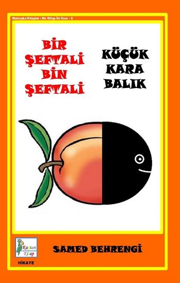 Bir Şeftali Bin Şeftali - Küçük Kara Balık - Kaptan Kitap Kitap