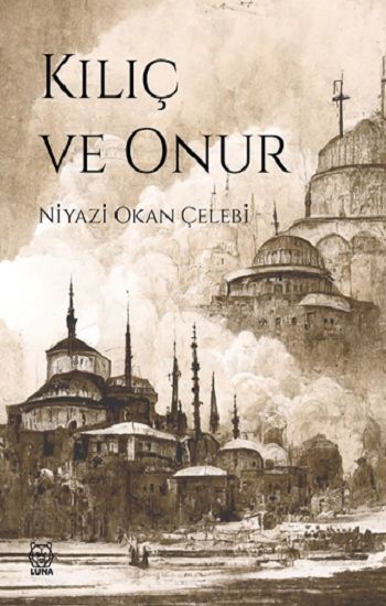 Kılıç ve Onur - Luna Yayınları Kitap