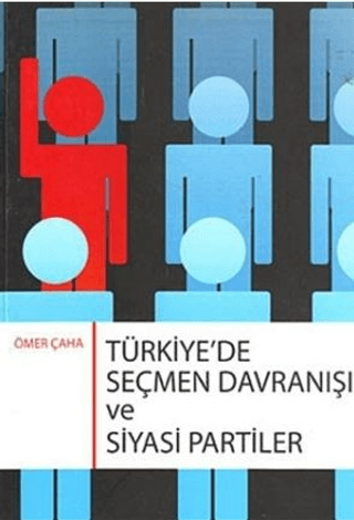 Türkiye’de Seçmen Davranışı ve Siyasi Partiler - Orion Kitabevi Kitap