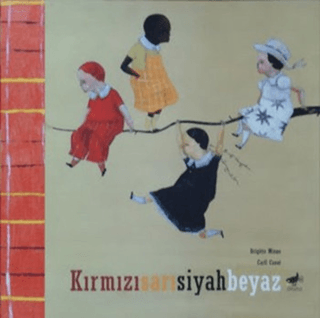 Kırmızısarısiyahbeyaz – Brigitte Minne – Sarıgaga Yayıncılık – kitap kapağı