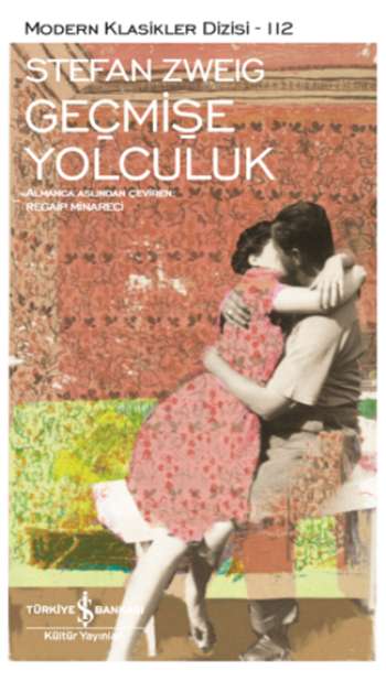 Geçmişe Yolculuk – Stefan Zweig – İş Bankası Kültür Yayınları – kitap kapağı